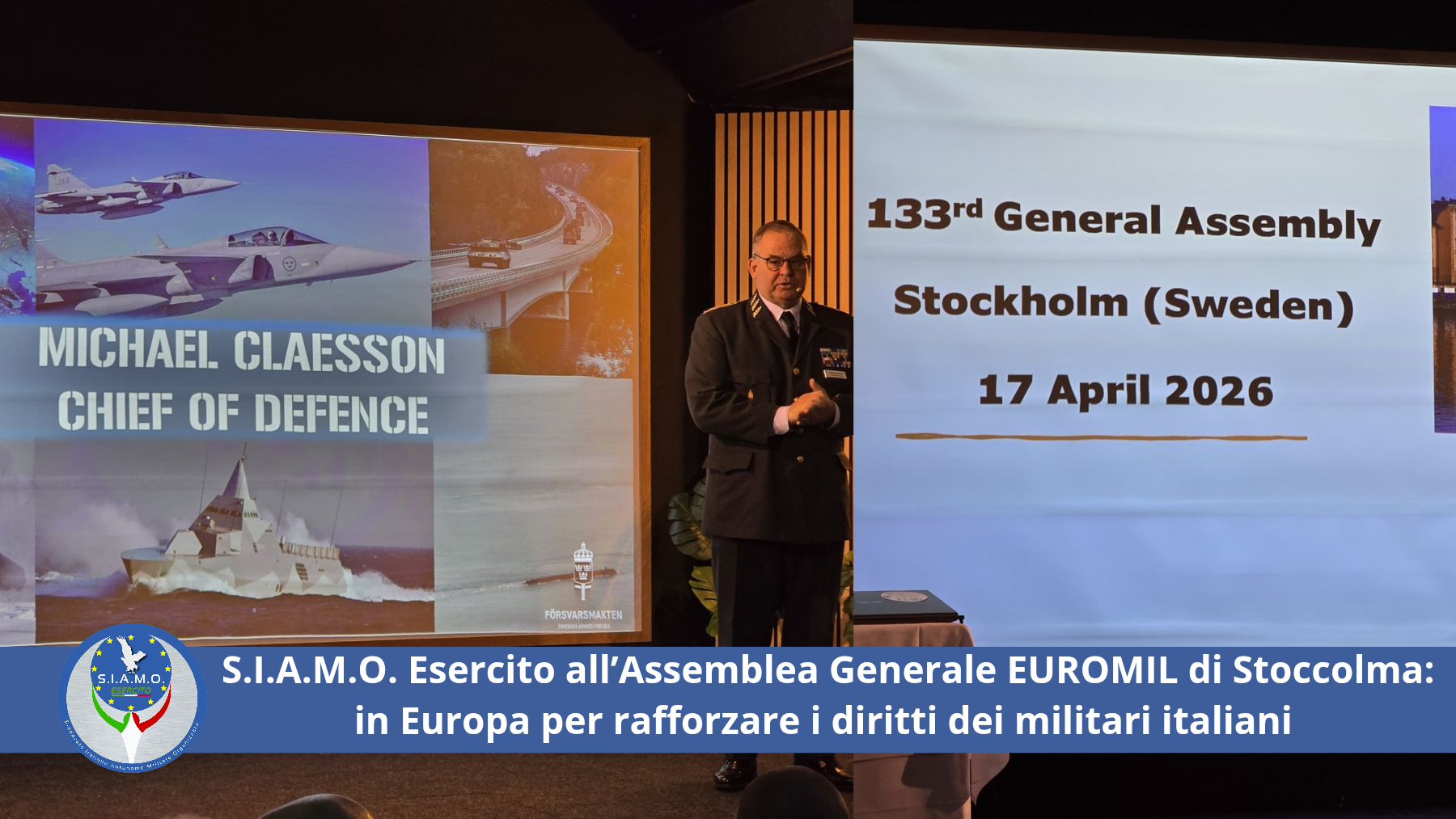 S.I.A.M.O. Esercito all’Assemblea Generale EUROMIL di Stoccolma: in Europa per rafforzare i diritti dei militari italiani